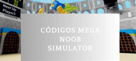 🔝 Códigos Mega Noob Simulator Abril 2024 Códigos Gratis