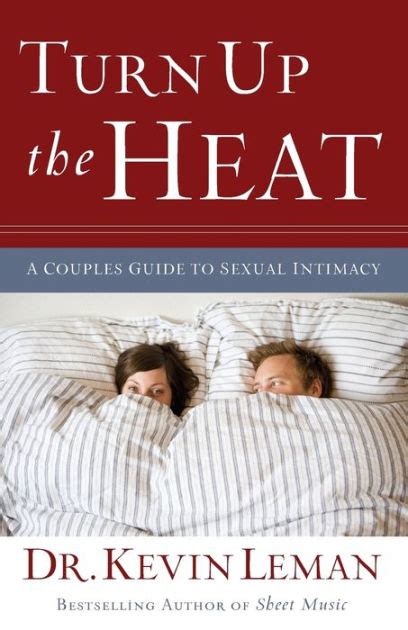 Under The Sheets The Secrets To Hot Sex In Your Marriage By Kevin