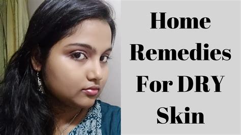 Home Remedies For Dry Skin Youtube
