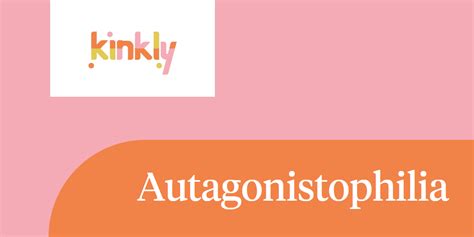 Autagonistophilia Kinkly Straight Up Sex Talk With A Twist