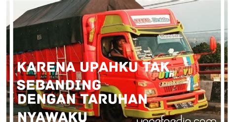 Check spelling or type a new query. 30+ Kata-Kata Bijak & Keren Sopir Truk 2020 - yosefpedia.com