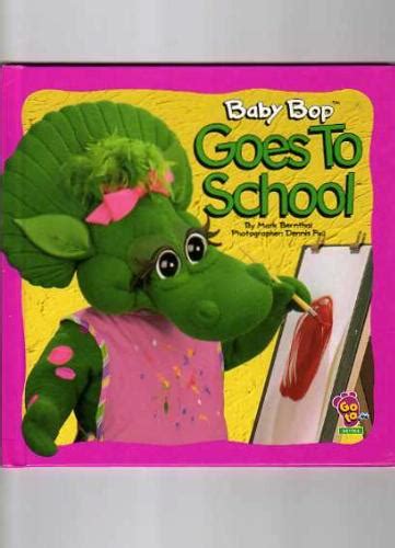 Baby Bop Goes To School Go To Series By Mark Bernthal Hardcover