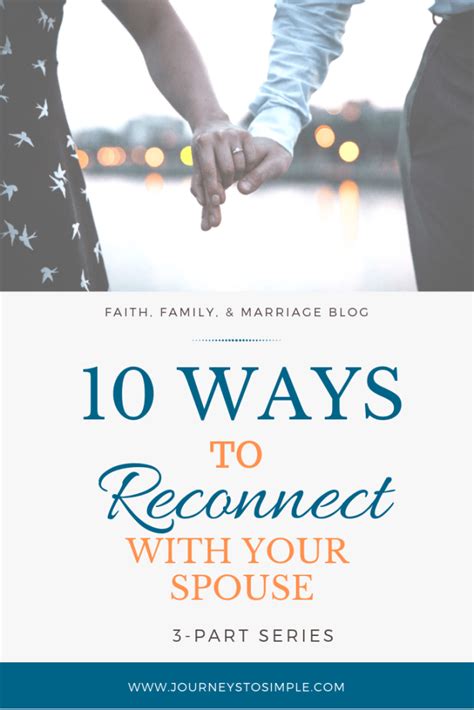 10 Unique Ways To Reconnect With Your Spouse Part 1 Married Life