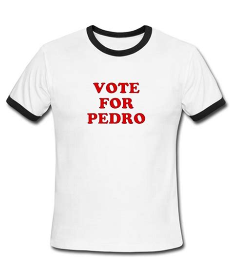 Vote For Pedro Unisex Ringer T Shirt Newgraphictees