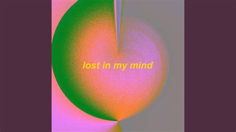 Lost In My Mind Youtube