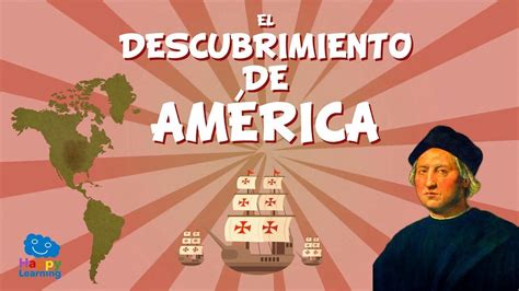 El Descubrimiento De AmÉrica Vídeos Educativos Para Niños Historia