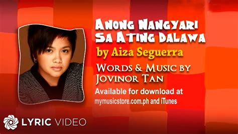 Anong Nangyari Sa Ating Dalawa Aiza Seguerra Lyrics Youtube