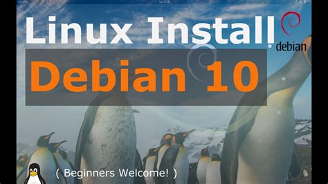 Debian 10 Buster Install Tutorial Linux Beginners Guide Youtube