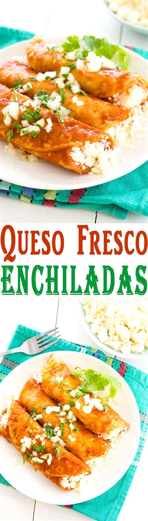 Queso Fresco Enchiladas (the EASIEST cheese enchiladas!)