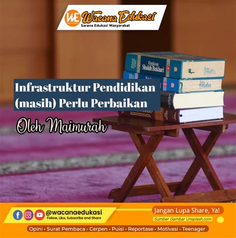 Infrastruktur Pendidikan Masih Perlu Ditingkatkan Wacana Edukasi