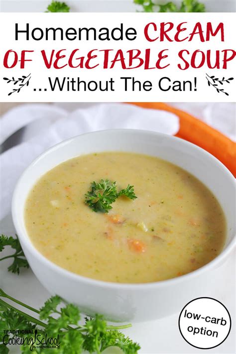 Homemade Cream Of Vegetable Soup Without The Can Low Carb Option