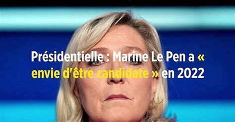 But to see the national rally becoming a serious candidate to rule the country on its own, or even in coalition, will likely take one to 2 decades more, if nothing bad. Vidéo - Présidentielle : Marine Le Pen a « envie d'être ...