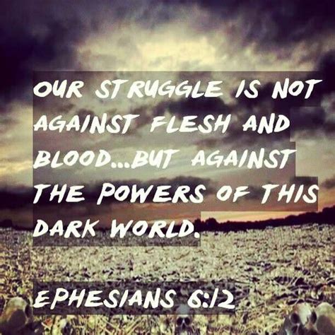 Spiritual Warfare Our Struggle Is Not Against Flesh And Blood