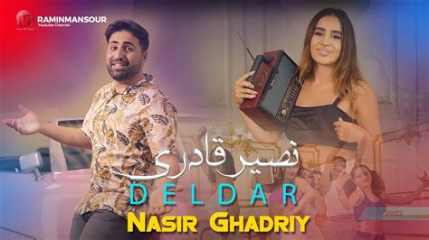 Nasir Ghadriy Deldar نصیر قادری دلدار Youtube