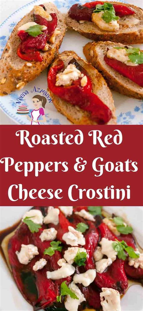 Rub the peppers with the oil and place in an oven at 180ºc/gas mark 4 for 15 minutes. Roasted Red Peppers Goats Cheese Crostini - Veena Azmanov