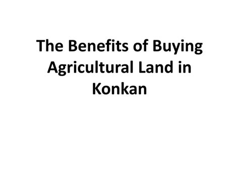 Ppt The Benefits Of Buying Agricultural Land Powerpoint Presentation