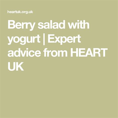 Cooking tips and tricks, chef interviews, and our favorite recipes from the yummly cooking crew and around the web! Berry salad with yogurt | Expert advice from HEART UK | Low cholesterol recipes, Heart healthy ...