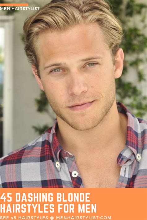 Weve Collected 45 Of The Best Hairstyles For Blonde Men For You To