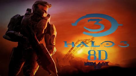 Halo 3 Soundtrack 8d Music Game Mix Youtube
