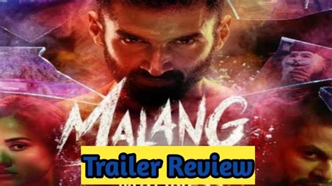 Malang Hindi Movie Trailer Review Satya Bhai Review Youtube
