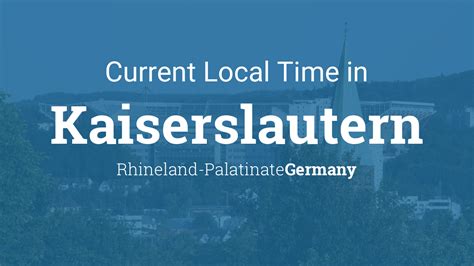 See other cities of germany. Current Local Time in Kaiserslautern, Rhineland-Palatinate ...