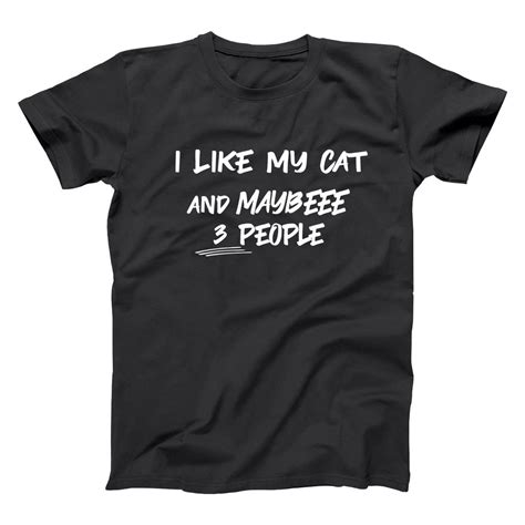 I Like My Cat And Maybe 3 People Funny Kitten Cat Pet Lover Etsy