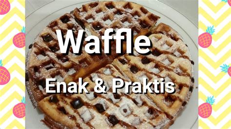 Resep Waffle Enak Cara Membuat Waffle Youtube
