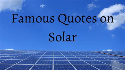 Famous Quotes On Solar Youtube