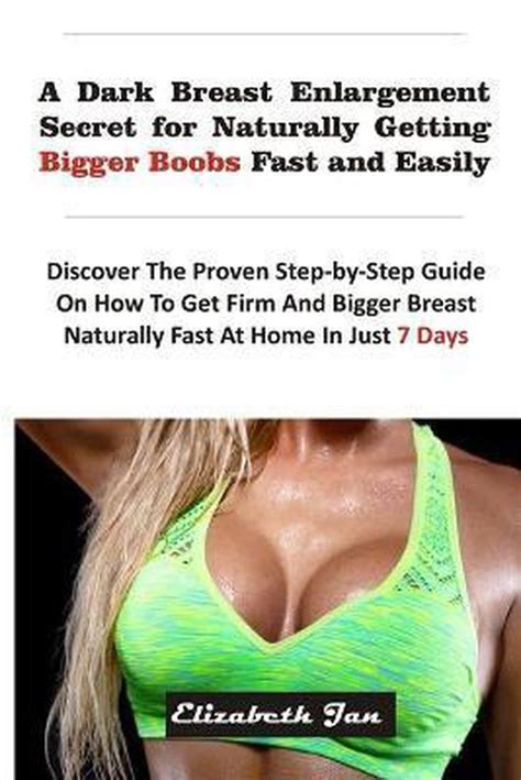 A Dark Breast Enlargement Secret For Naturally Getting Bigger Boobs