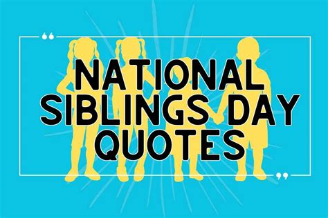 100 greatest sibling quotes for nationwide sibling day 2023 ojjoreviews