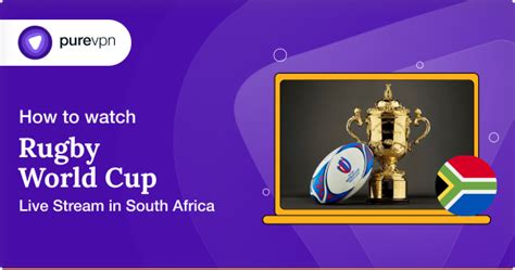 How To Watch Rugby World Cup Live Stream For Free In South Africa