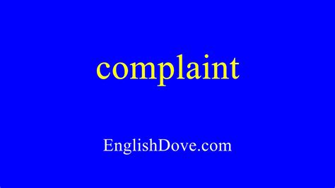 How To Pronounce Complaint In American English Youtube