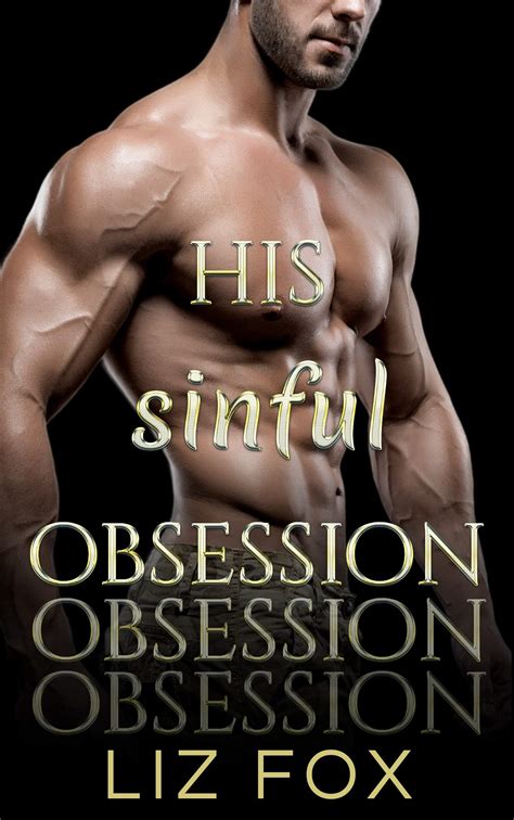His Sinful Obsession Now You Re Mine 4 By Liz Fox Goodreads