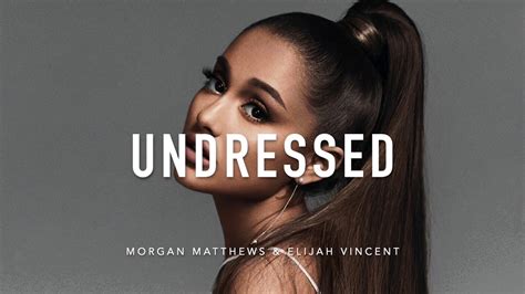 Undressed Ariana Grande X Pop Randb Type Beat Youtube