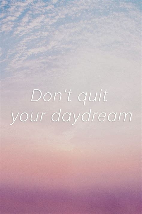 Dont Quit Your Daydream Quote On A Pastel Sky Background Free Image