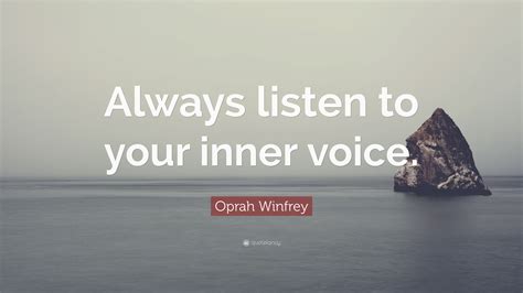 Oprah Winfrey Quote Always Listen To Your Inner Voice