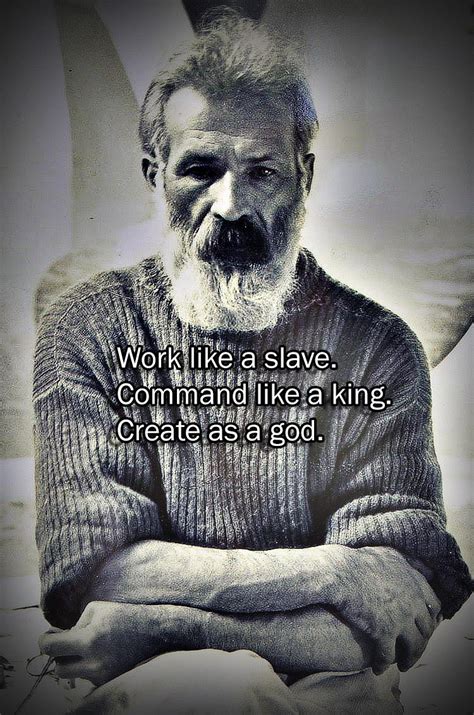 47,197 likes · 200 talking about this. "Work as a slave. Command like a king. Create as a God"- Constantin Brâncuși 750x1132 : QuotesPorn