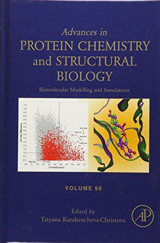 Biomolecular Modelling And Simulations Volume 96 Advances In Protein
