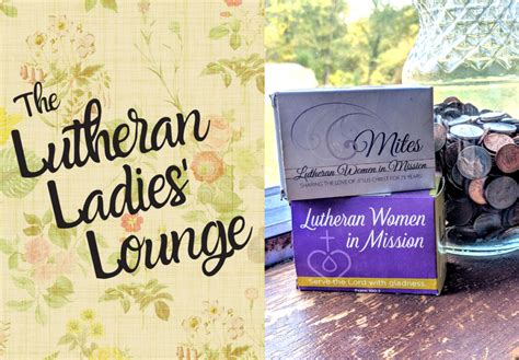 The Lutheran Ladies Lounge How To Lutheran With Bri The Lwml Mite