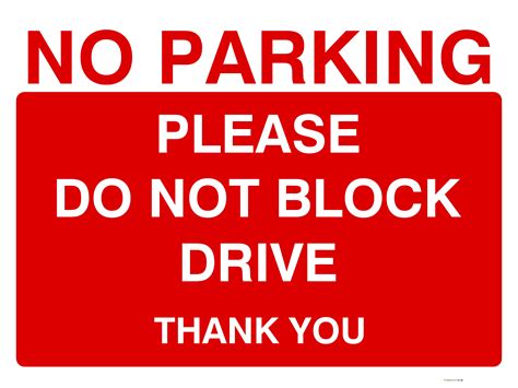 Turn wheels to the side of the road. No Parking Please Do Not Block Drive Sign | Driveway sign ...