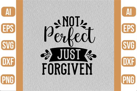 Not Perfect Just Forgiven Svg Graphic By Nasemabd88 · Creative Fabrica