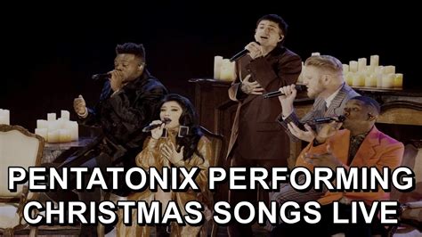 Pentatonix Christmas Songs Performed Live Youtube