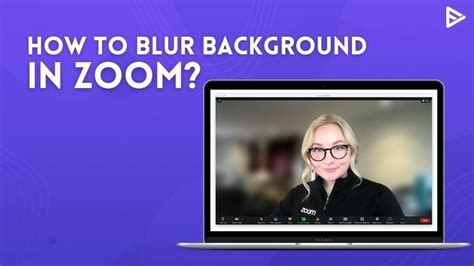 How To Blur Background In Zoom Updated 2022