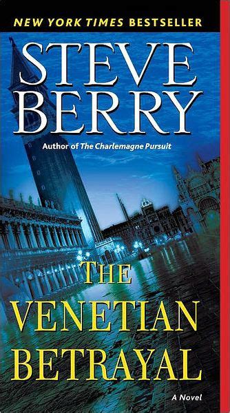 The Venetian Betrayal Cotton Malone Series 3 By Steve Berry