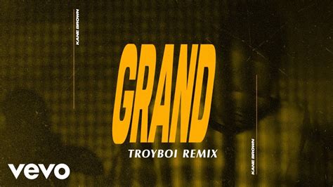 Kane Brown Grand Troyboi Remix Official Audio Youtube