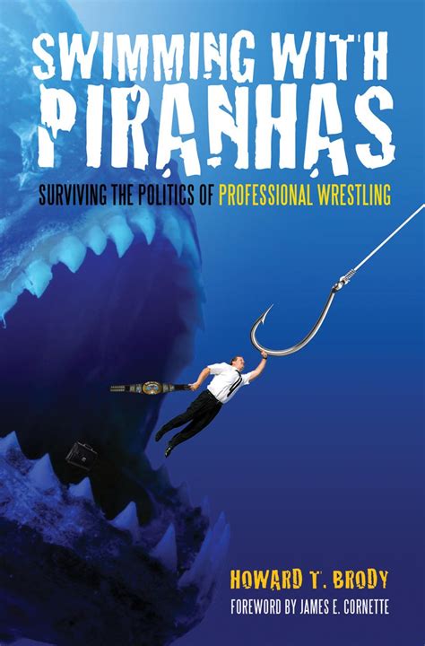 Swimming With Piranhas By Howard Brody The 411 From 406