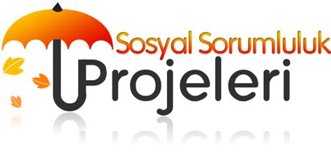 Sosyal Sorumluluk Projesi Sosyal Sorumluluk Projeleri