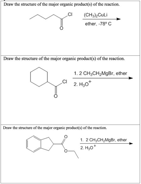 Solved Draw The Structure Of The Major Organic Products Of