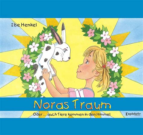 Noras Traum Oder Auch Tiere Kommen In Den Himmel 9783954880300 Unknown Author