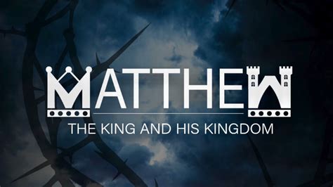 Matthew The King And His Kingdom The Resurrection Youtube